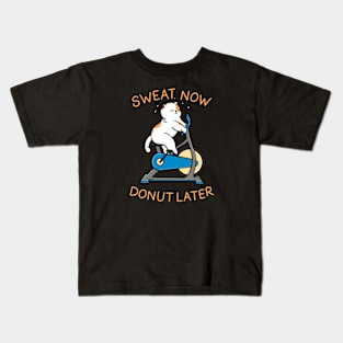 Sweat Now Donut Later Kids T-Shirt